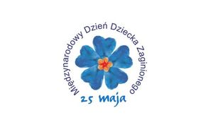 Niebieski kwiatek do koła którego widać napis 25 maja Międzynarodowy Dzień Dziecka Zaginionego