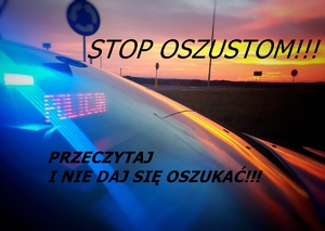 Napis Stop oszustom!!! Przeczytaj i nie daj się oszukać!! W tle zachód słońca i napis policja na radiowozie